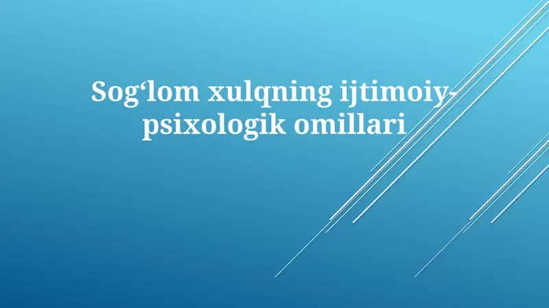 Sogʻlomxulqning ijtimoiy-psixologik omillari 1