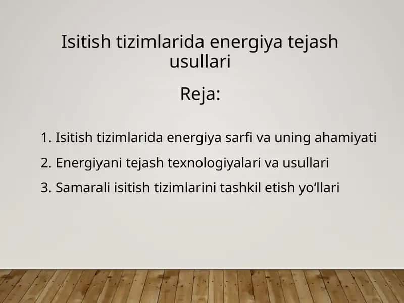 IsitishtizimlaridaenergiyatejasIsitish tizimlarida energiya tejash usullarihusullari 1