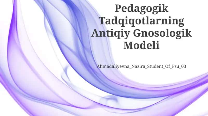 Pedagogik Tadqiqotlarning Antiqiy Gnosologik Modeli 1