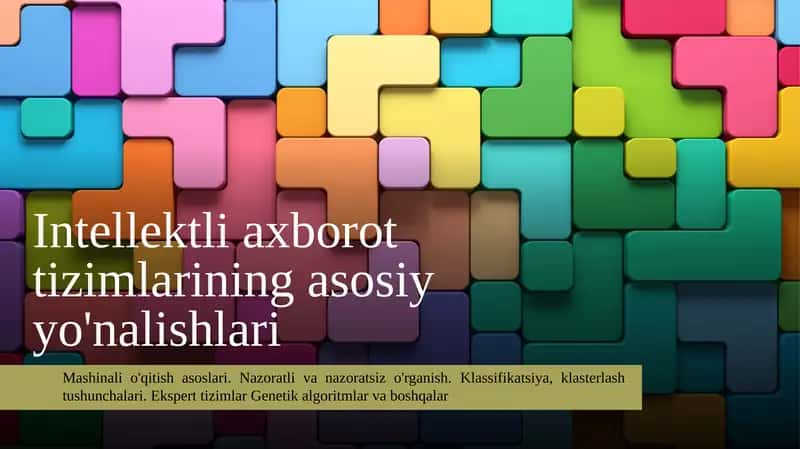 Intellektli axborot tizimlarining asosiy yo'nalishlari 1