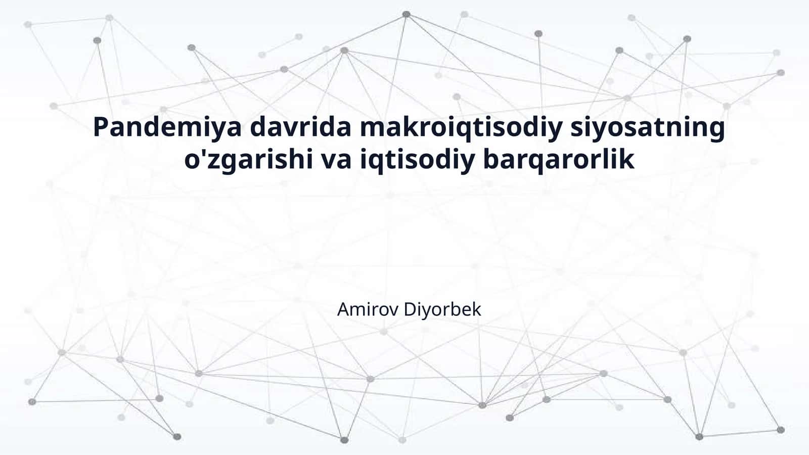 Pandemiya davrida makroiqtisodiy siyosatning o'zgarishi va iqtisodiy barqarorlik 1