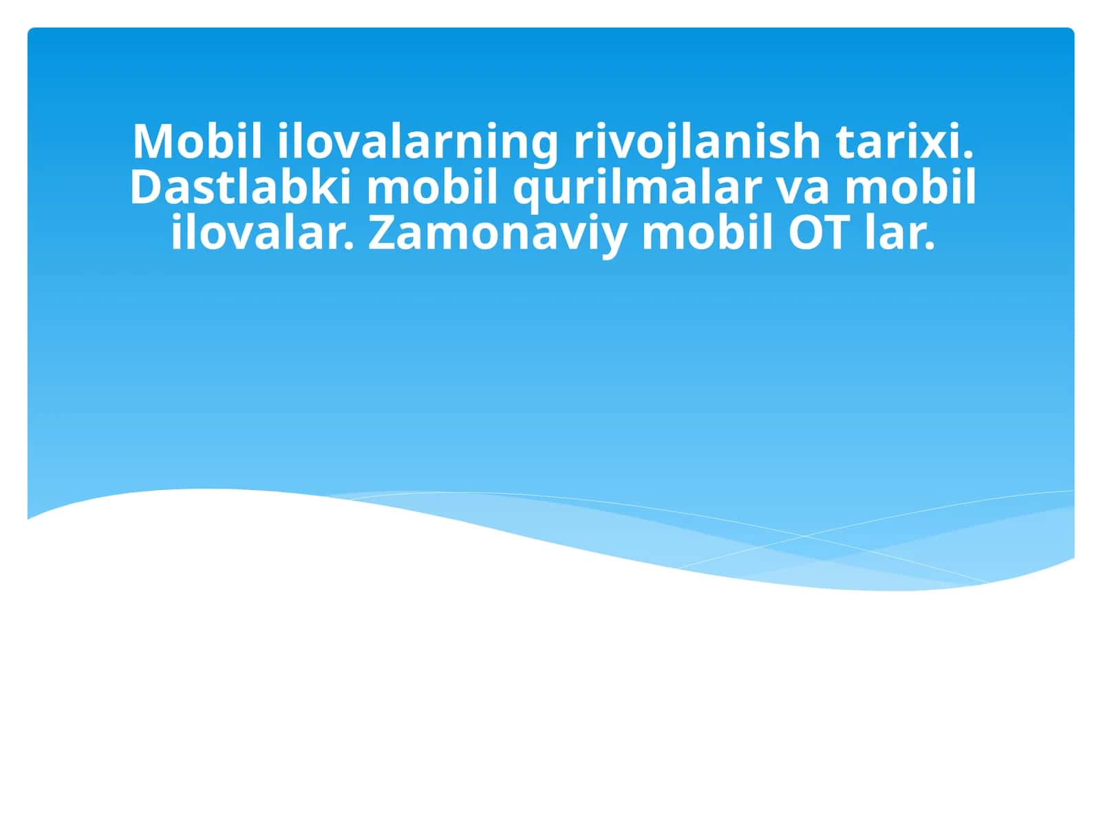 Mobil Ilovalarning Rivojlanish Tarixi 1