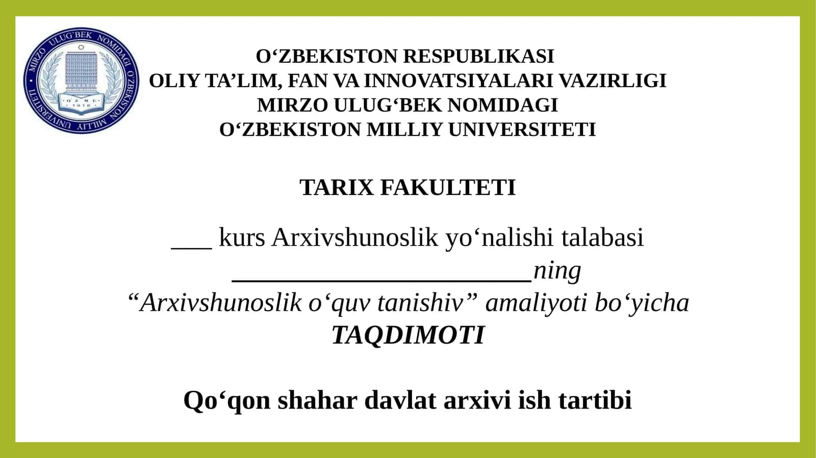 “Arxivshunoslik o‘quv tanishiv” amaliyoti bo‘yicha TAQDIMOT 1