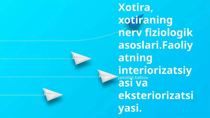 Xotira, xotiraning nerv fiziologik asoslari 1