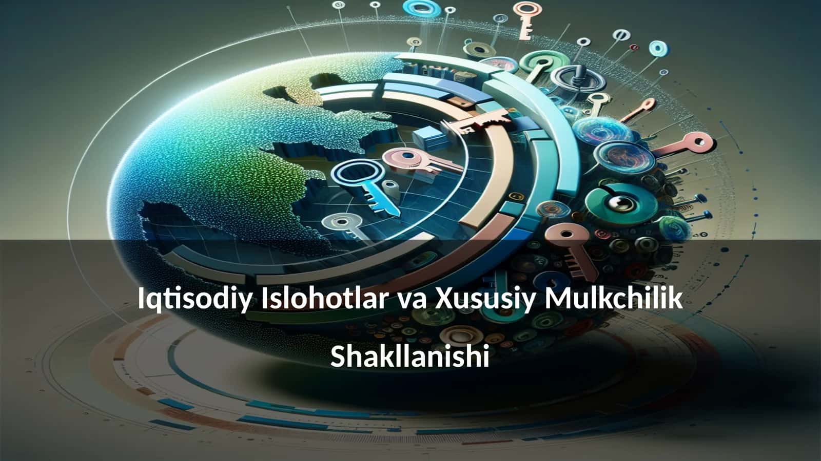 Iqtisodiy Islohotlar va Xususiy Mulkchilik Shakllanishi 1