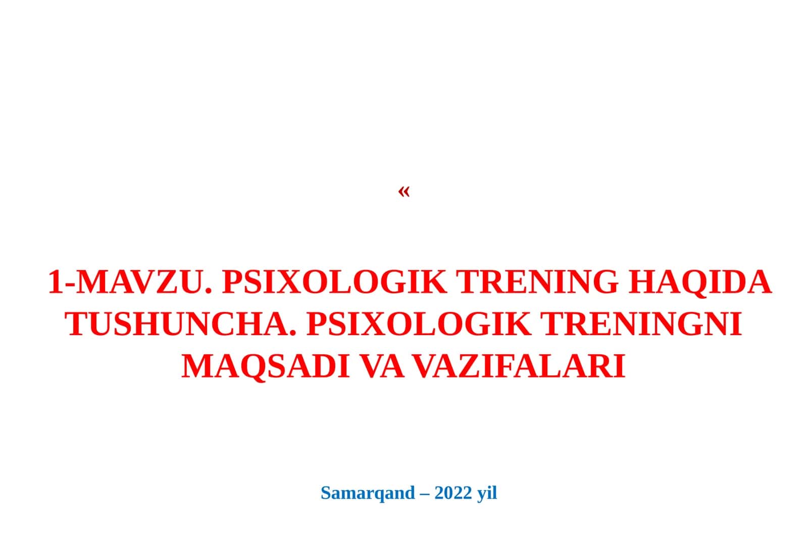 PSIXOLOGIK TRENING HAQIDA TUSHUNCHA. PSIXOLOGIK TRENINGNI MAQSADI VA VAZIFALARI 1