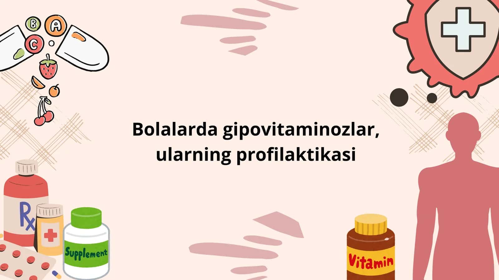Bolalarda gipovitaminozlar va ularning profilaktikasi — 11 betlik tibbiy prezentatsiya 1