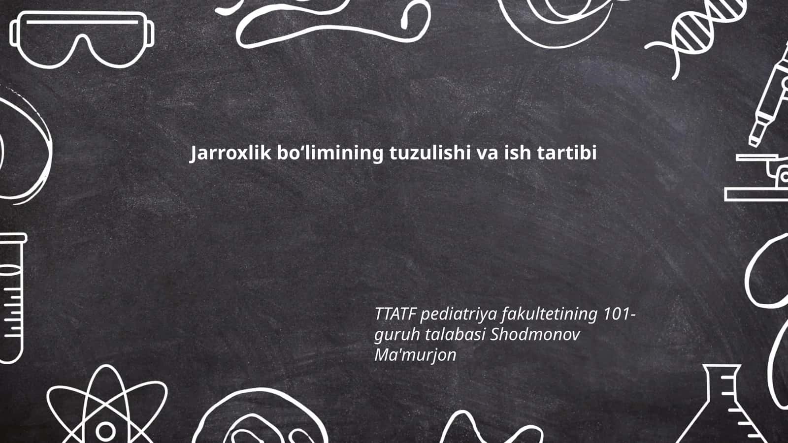 Jarroxlik boʻlimining tuzulishi va ish tartibi 1