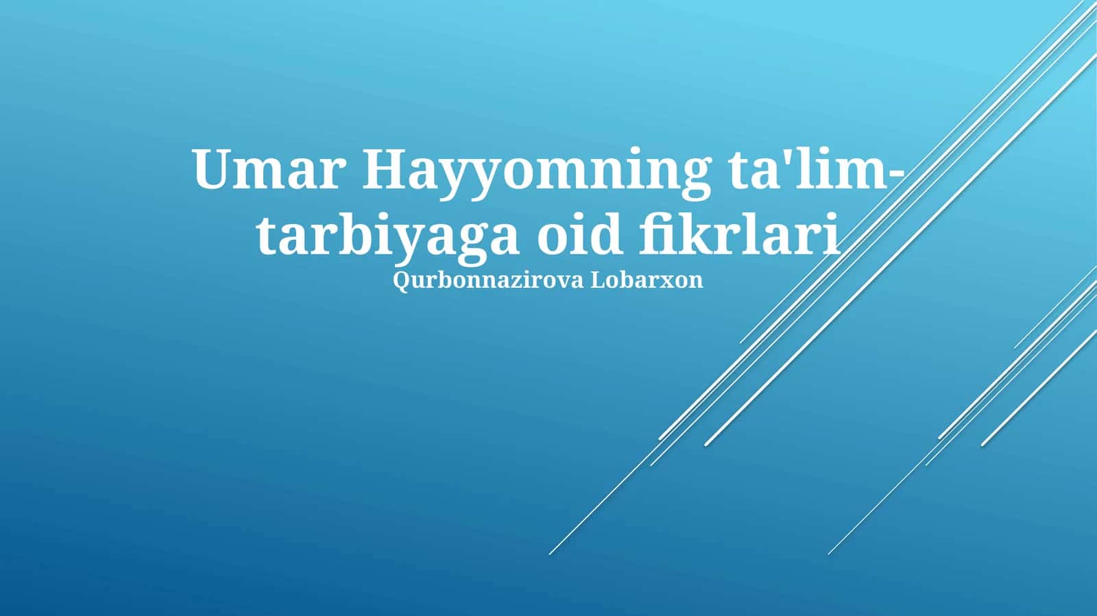 Umar Hayyomning ta'lim- tarbiyaga oid fikrlari 1