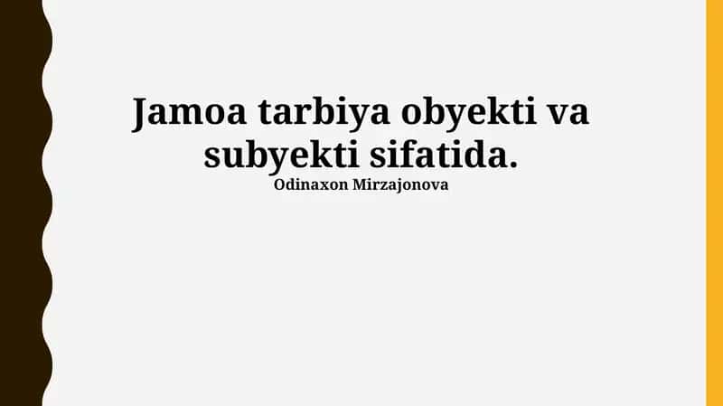 Jamoa tarbiya obyekti va subyekti sifatida 1