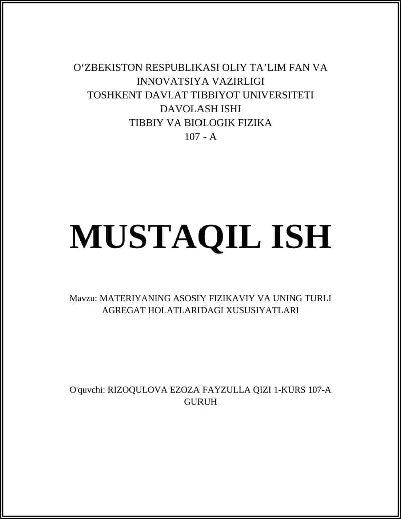 MATERIYANING ASOSIY FIZIKAVIY VA UNING TURLI AGREGAT HOLATLARIDAGI XUSUSIYATLARI 1
