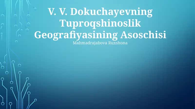 V. V. Dokuchayevning Tuproqshinoslik Geografiyasining Asoschisi 1