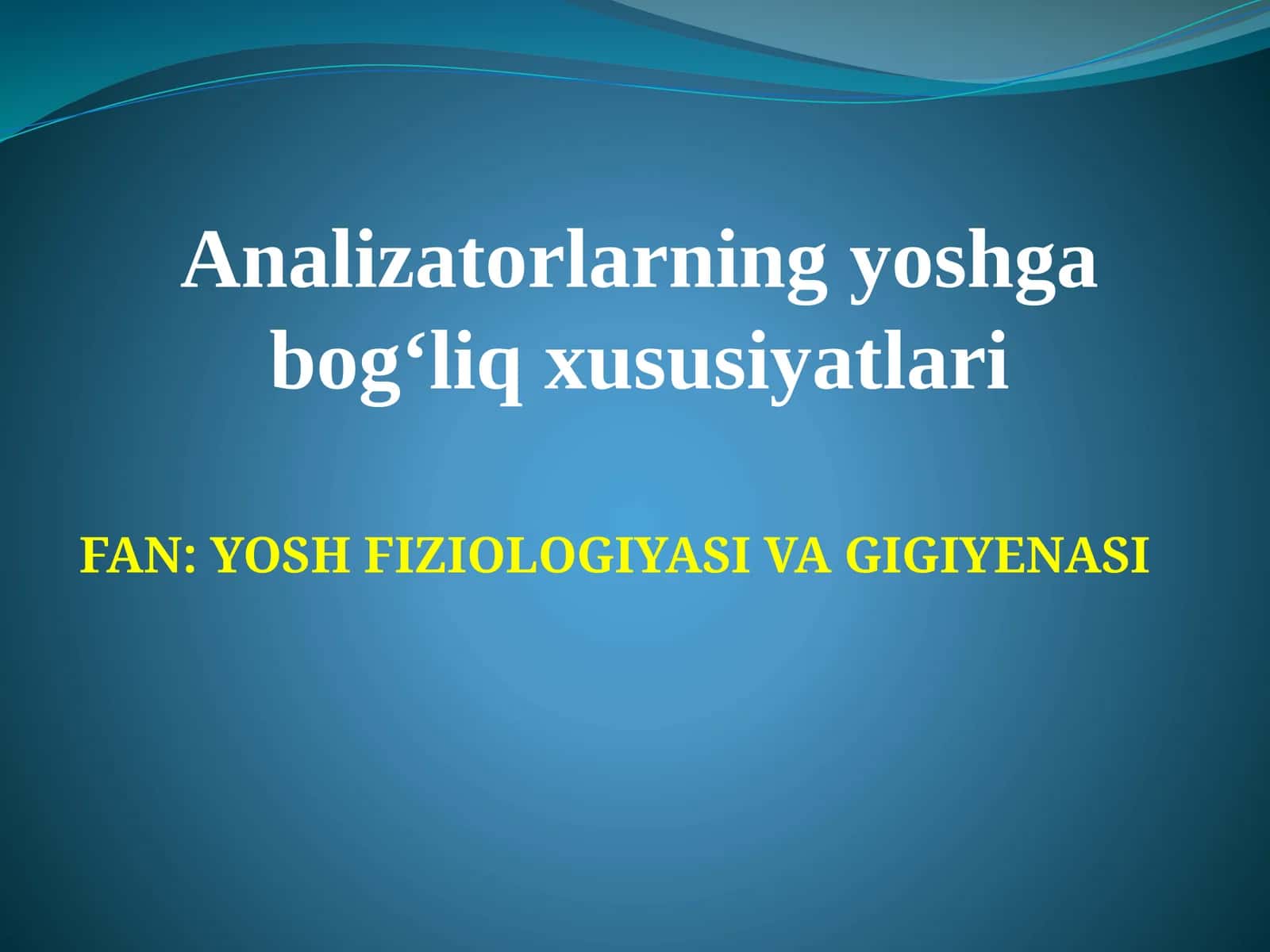 Yosh fiziologiyasi va gigiyenasi 1