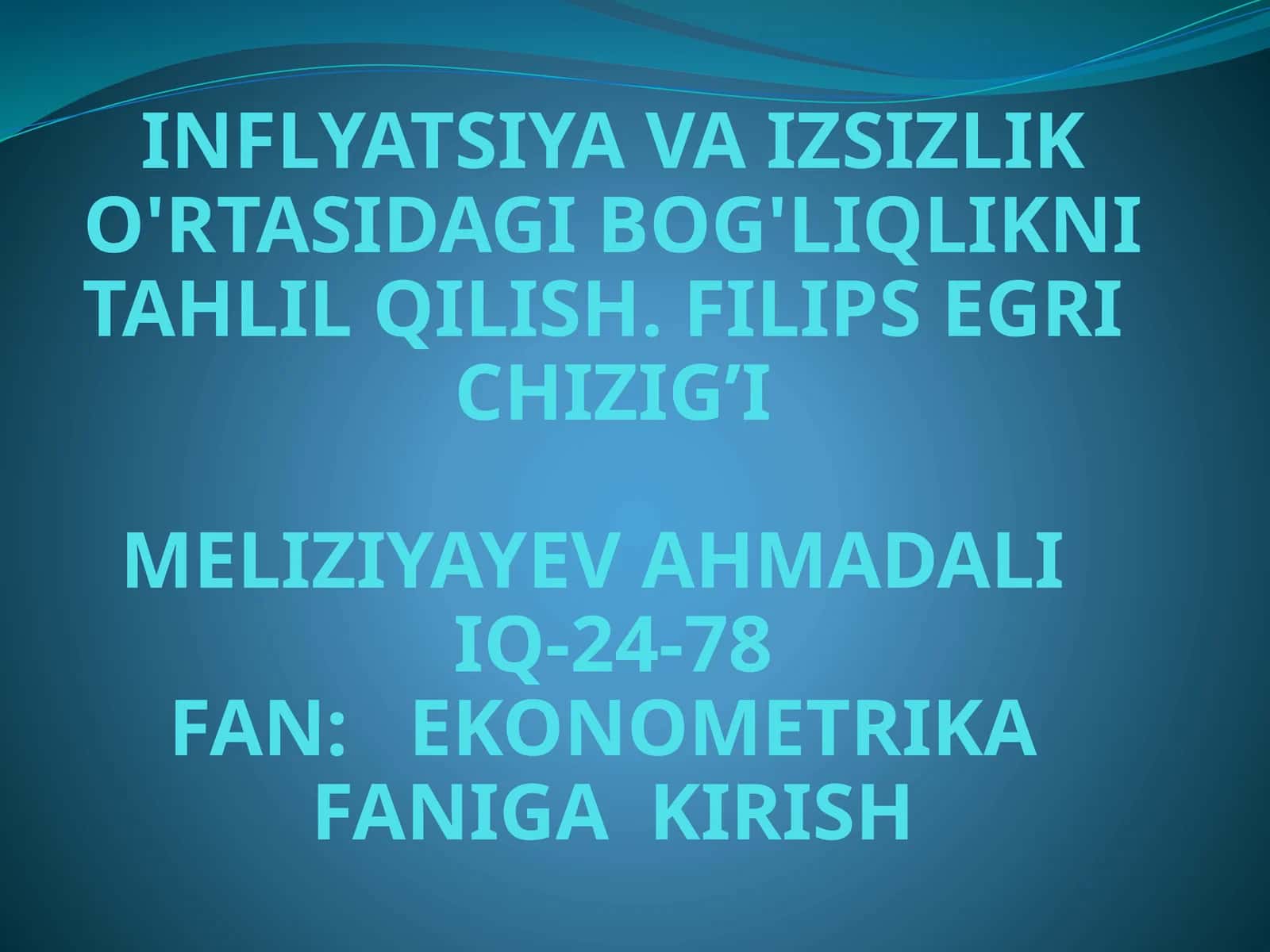 INFLYATSIYA VA IZSIZLIK O'RTASIDAGI BOG'LIQLIKNI TAHLIL QILISH 1