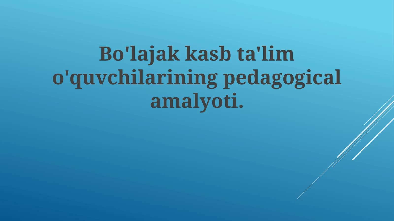Kelajakdagi Kasb-hunar Ta'limi Talabalari Pedagogik Amaliyoti 1