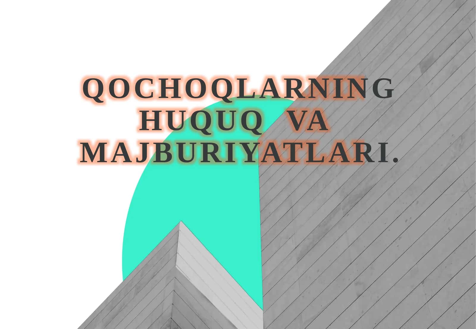Qochoqlarning huquq va majburiyatlari 1