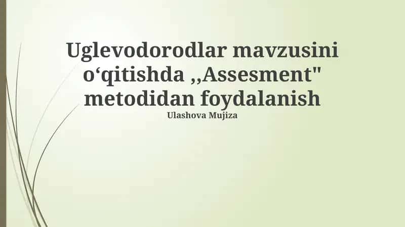 Uglevodorodlar mavzusini oʻqitishda,,Assesment" metodidan foydalanish 1
