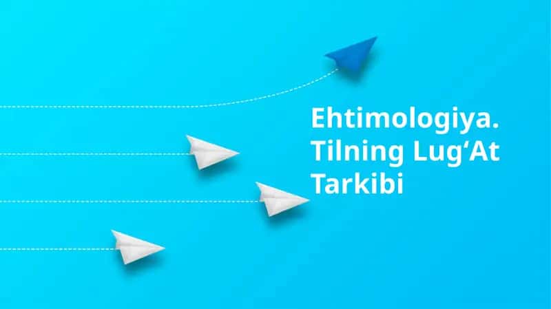 Ehtimologiya. Tilning LugʻAt Tarkibi 1