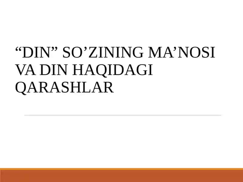 “Din” so’zining ma’nosi va din haqidagi qarashlar