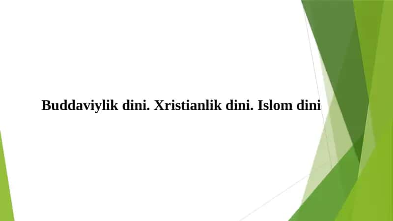 Buddaviylik dini. Xristianlik dini. Islom dini 1