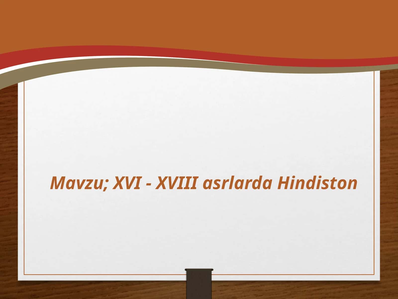 XVI-XVIII asrlarda Hindiston 1