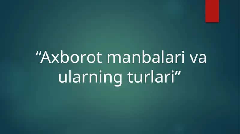 “Axborot manbalari va ularning turlari” 1