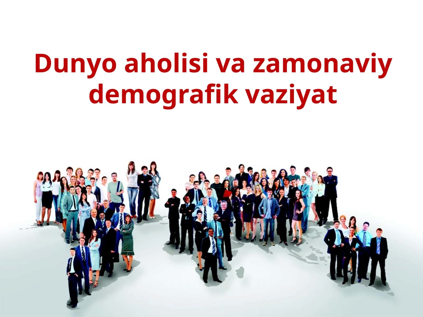 Dunyo aholisi va zamonaviy demografik vaziyat 1