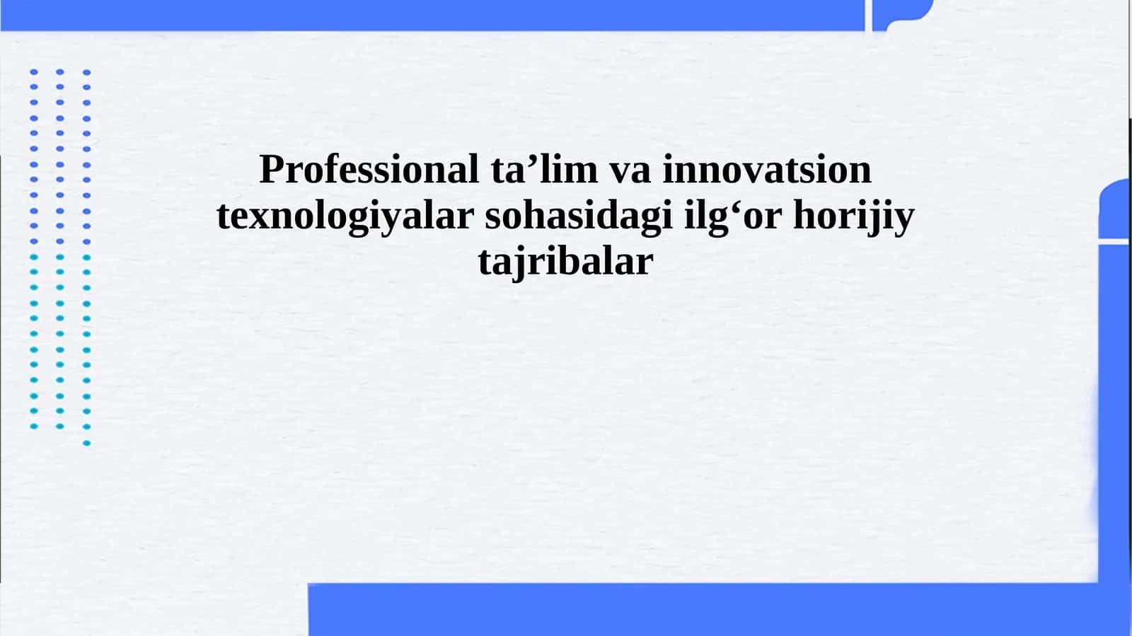Professional taʼlim va innovatsion texnologiyalar sohasidagi ilgʻor horijiy tajribalar 1