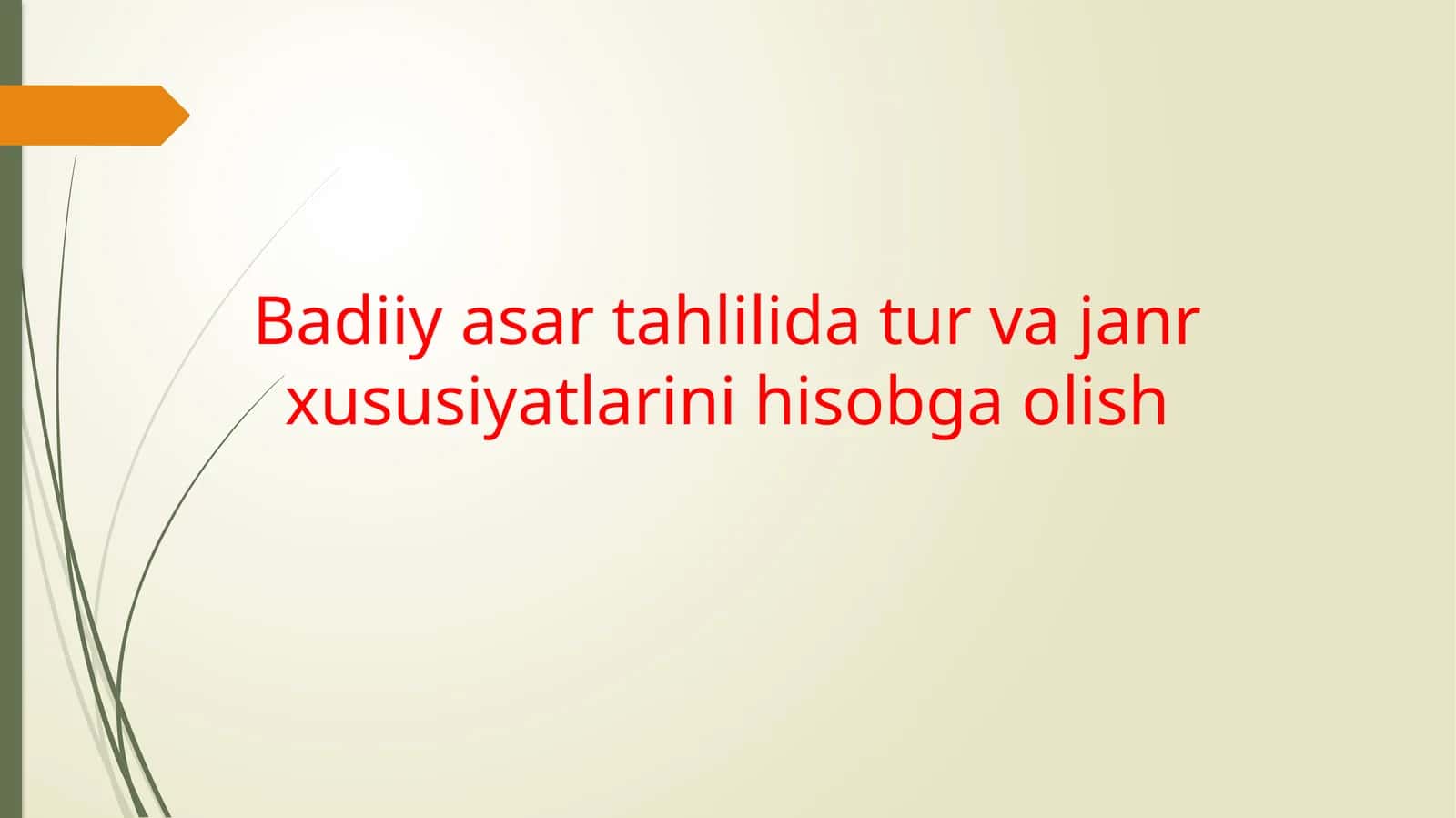 Badiiy asar tahlilida tur va xususiyatlarini hisobga olish 1