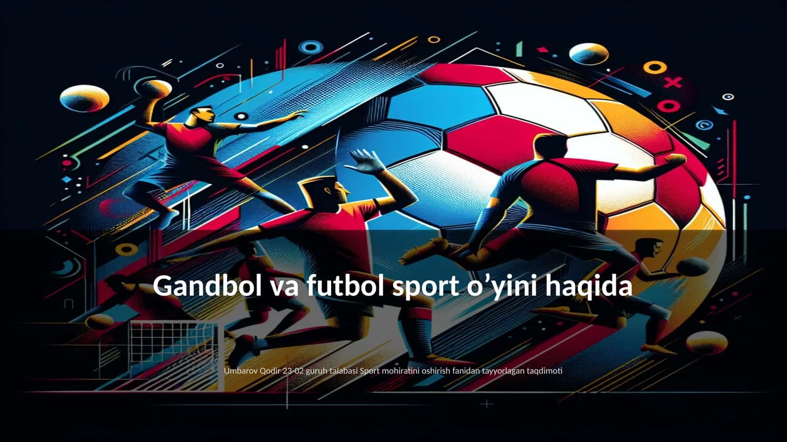 Gandbol va futbol sport o’yini haqida 1
