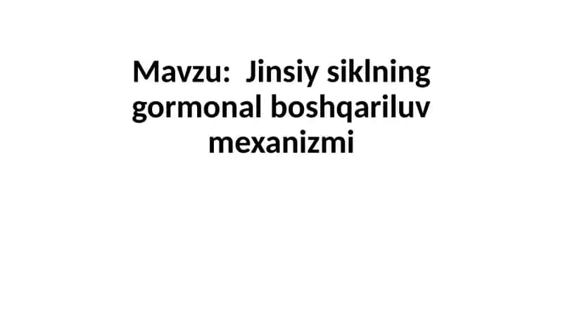 Jinsiy siklning gormonal boshqariluv mexanizmi 1