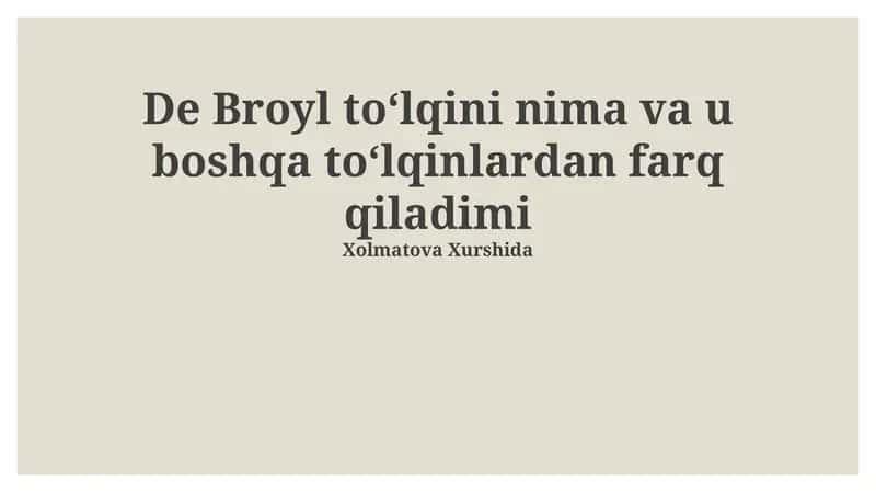 De Broyl to‘lqini nima va u boshqa to‘lqinlardan farq qiladimi 1