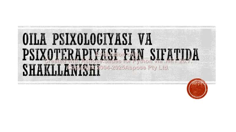 Oila psixologiyasi va psixoterapiyasi fan sifatida shakllanishi 1
