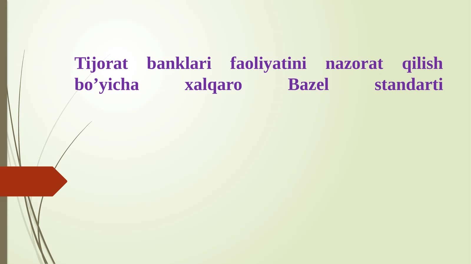 Tijorat banklari faoliyatini nazorat qilish bo’yicha xalqaro Bazel standarti 1