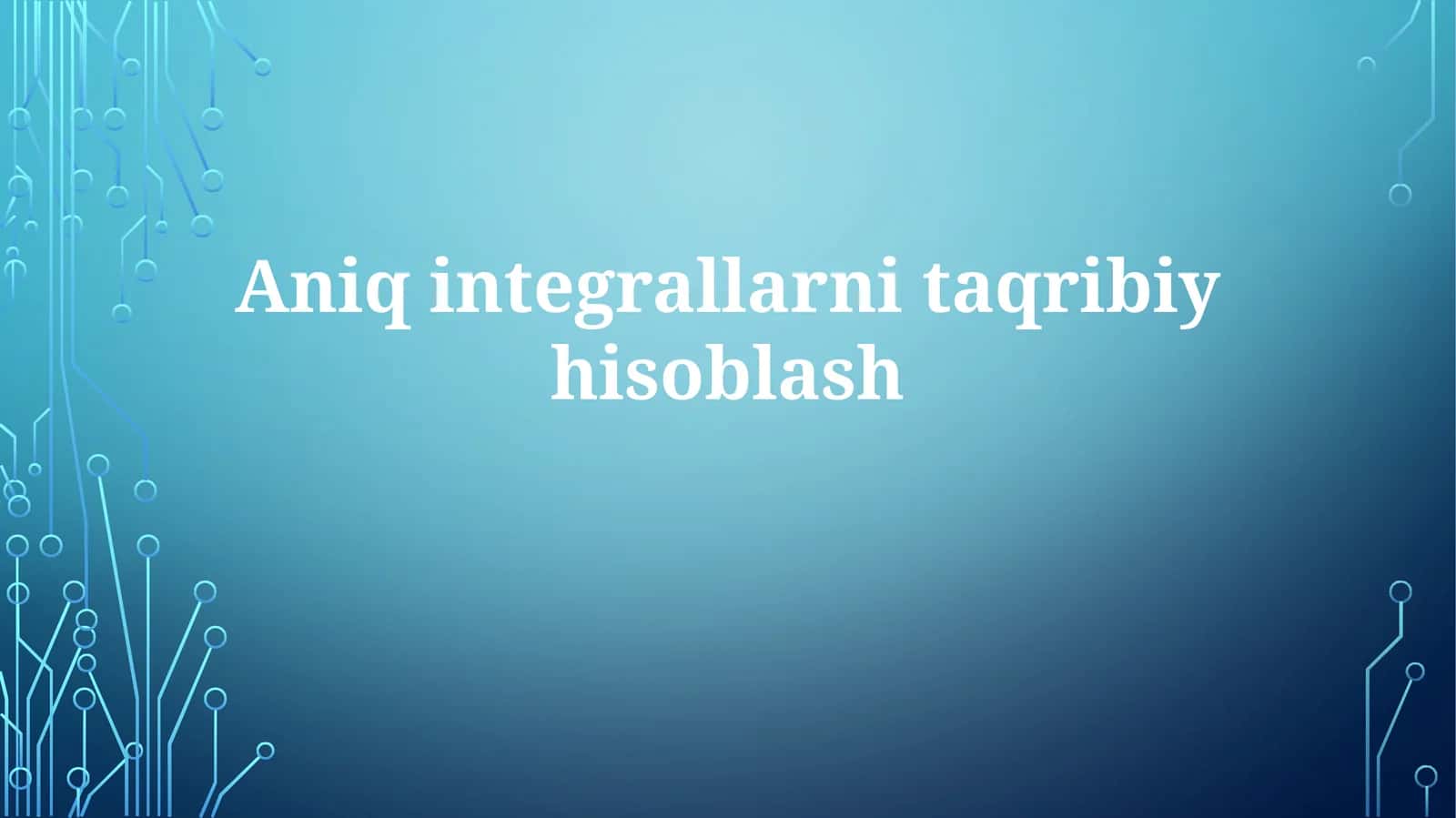 Aniq integrallarni taqribiy hisoblash 1