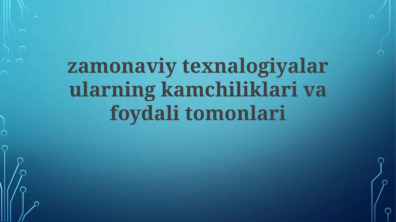 Zamonaviy texnologiyalar 1