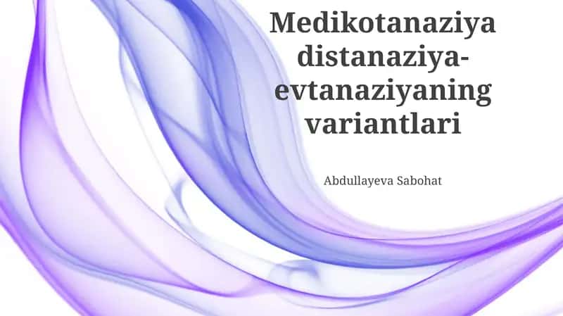 Medikotanaziya distanaziya-evtanaziyaning variantlari 1