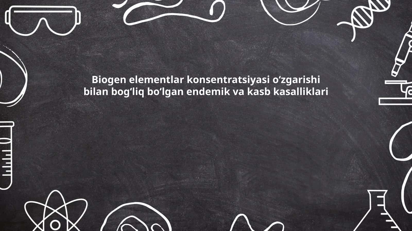 Biogen elementlar konsentratsiyasi oʻzgarishi bilan bogʻliq boʻlgan endemik va kasb kasalliklari 1