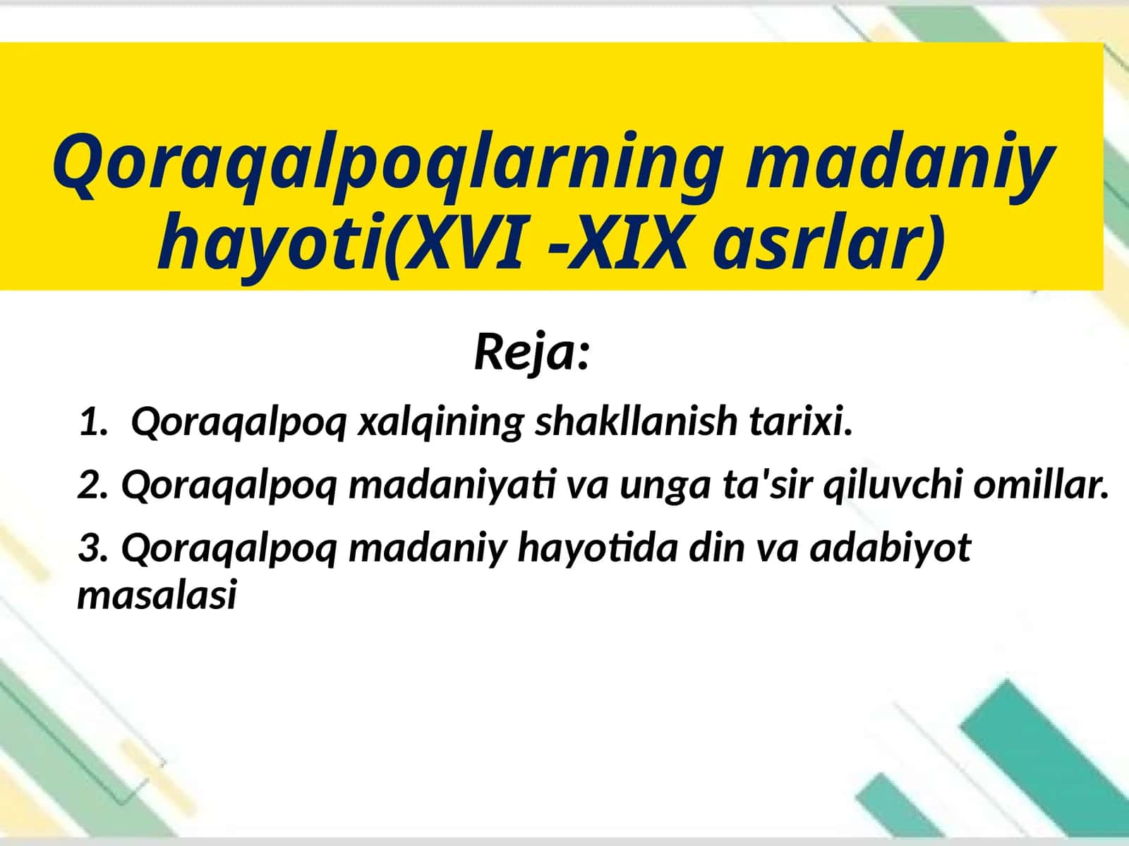 Qoraqalpoqlarning madaniy hayoti(XVI -XIX asrlar) 1
