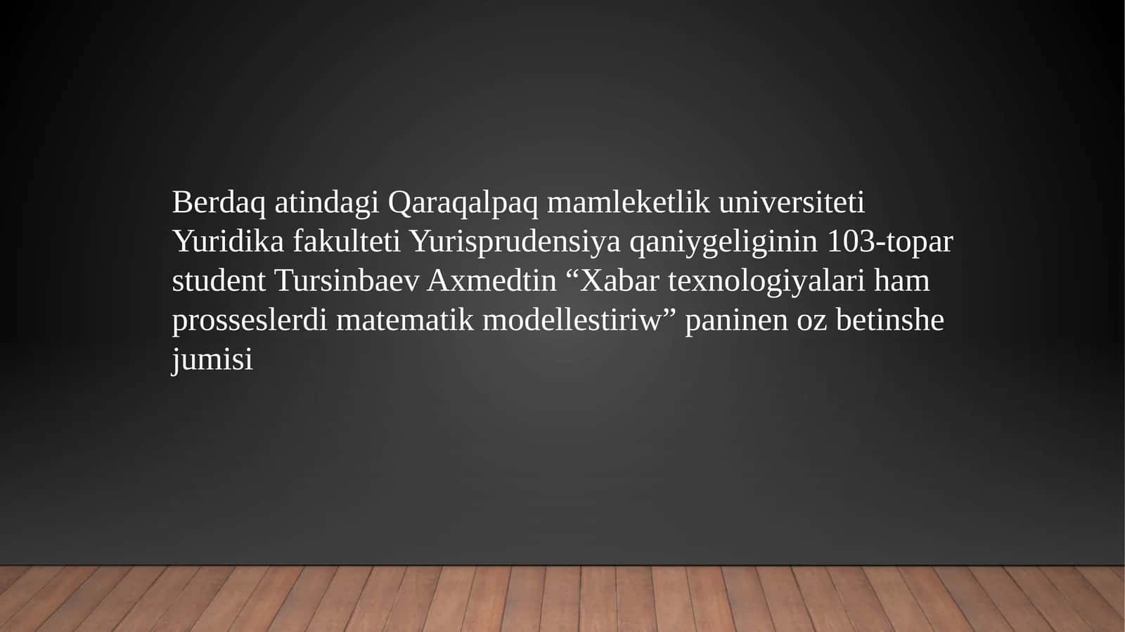 Xabar texnologiyalari ham prosesslerdim matematik modellestiriw 1