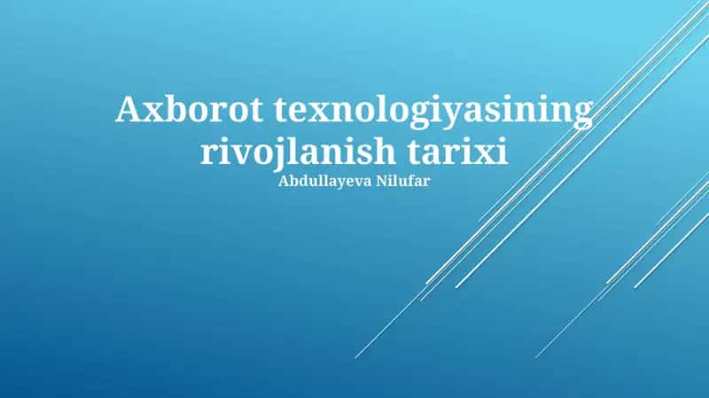 Axborot texnologiyasining rivojlanish tarixi 1