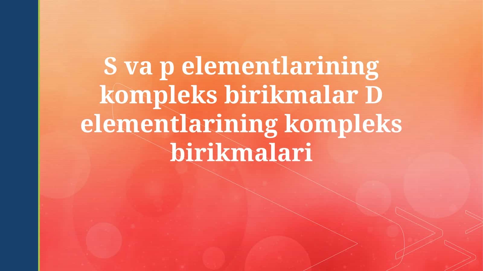s va p elementlarining kompleks birikmalari 1