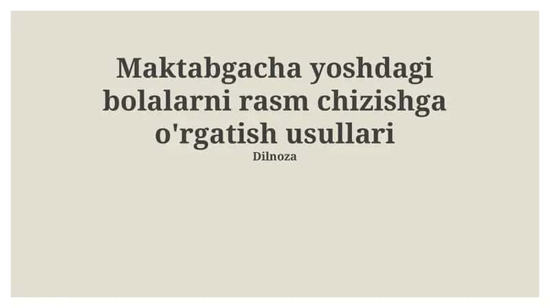 Maktabgacha yoshdagi bolalarni rasm chizishga o'rgatish usullari 1