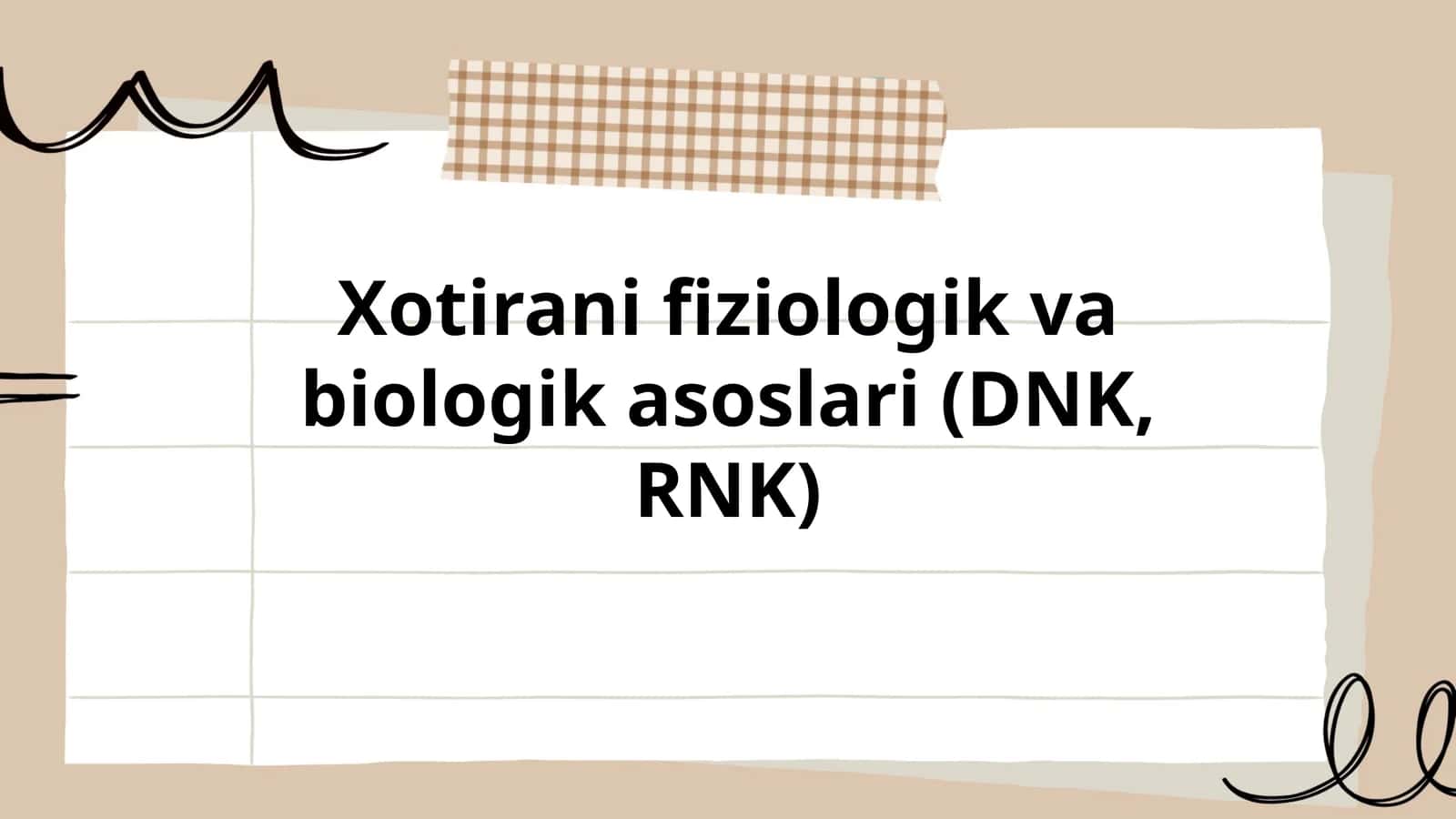 Xotirani fiziologik va biologik asoslari (DNK, RNK) 1