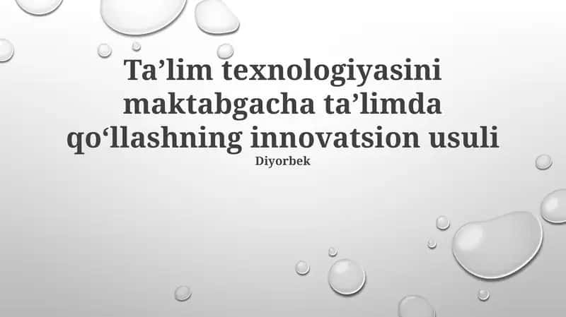 Taʼlim texnologiyasini maktabgacha taʼlimda qoʻllashning innovatsion usuli 1