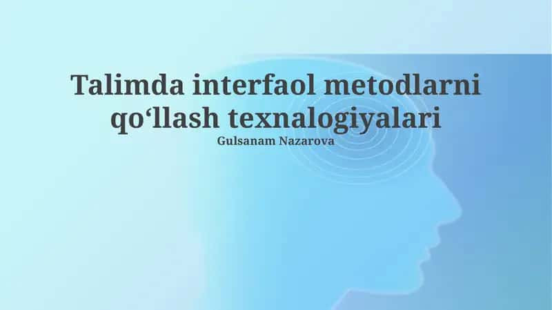 Talimda interfaol metodlarni qoʻllash texnalogiyalari 1