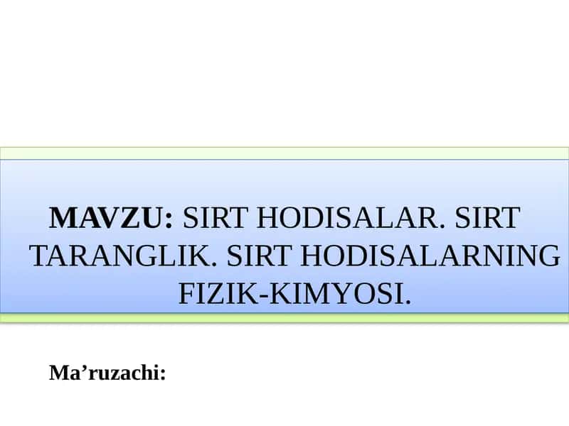 SIRTHODISALAR.SIRT TARANGLIK. SIRT HODISALARNING FIZIK-KIMYOSI 1