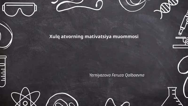Xulq atvorning mativatsiya muommosi 1