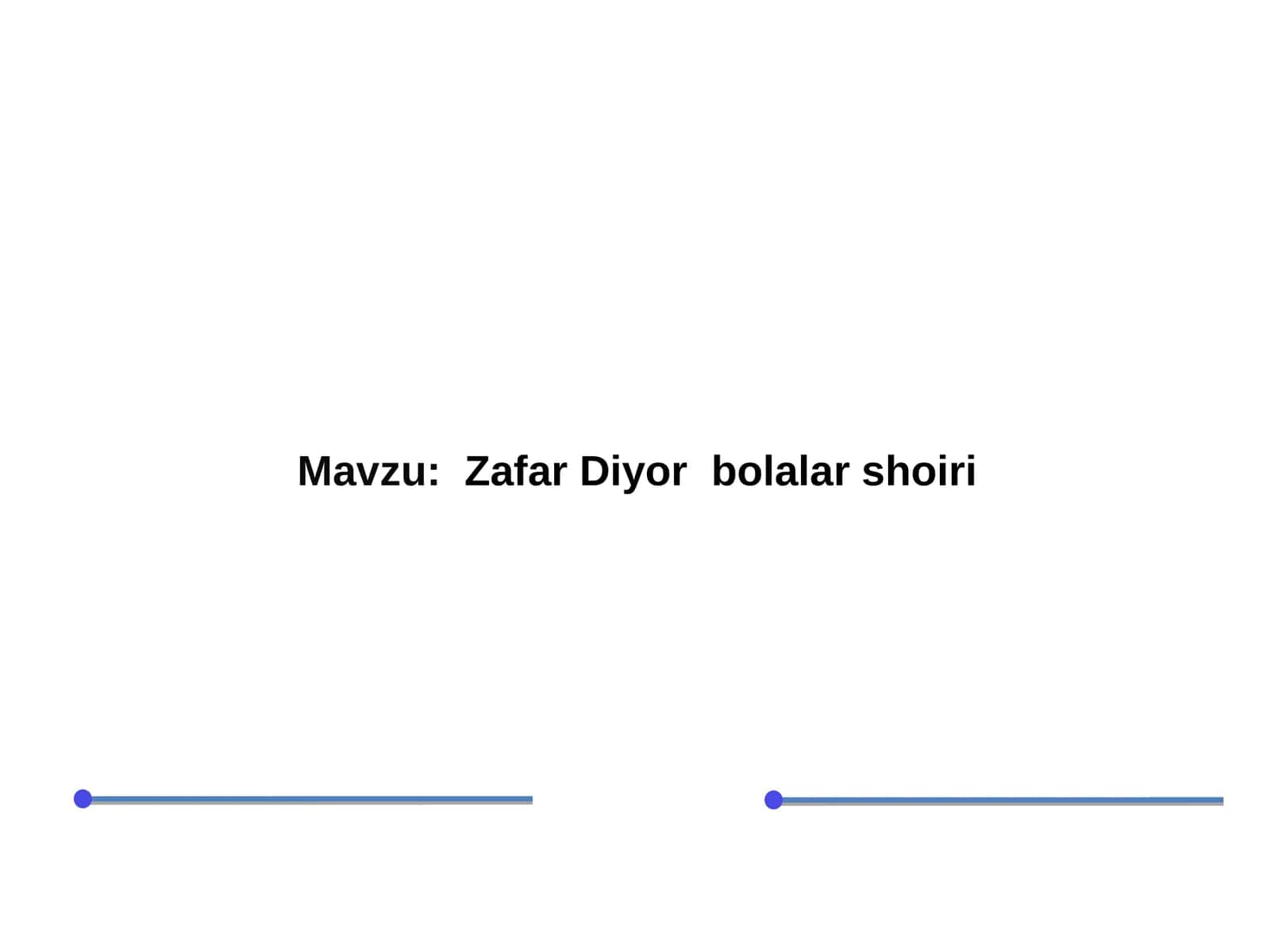 Zafar Diyor  bolalar shoiri 1