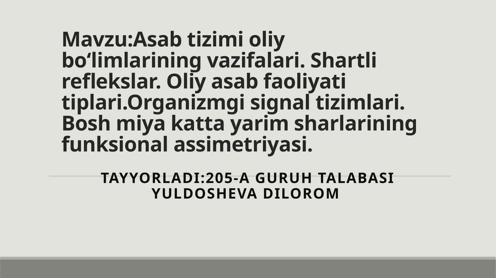 Asabtizimi oliy bo‘limlarining vazifalari. Shartli reflekslar. Oliyasab faol tug‘ma plari. Organizm gisignali tizimlari. Bosh miya katta yarim sharlarining funksional assimetriyasi 1